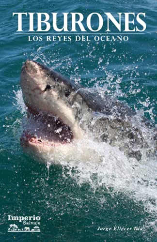 Tiburones: Los Reyes Del Oceano (imperio Salvaje)