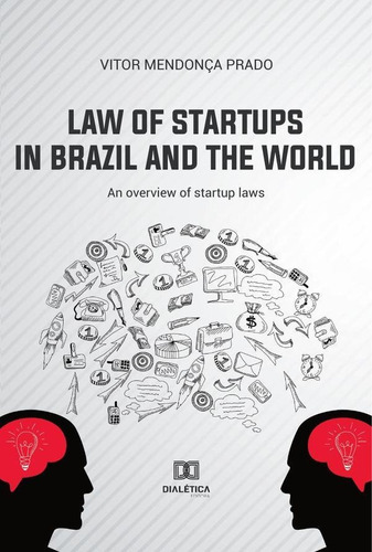 Law Of Startups In Brazil And The World, De Vitor Mendonça Prado. Editorial Dialética, Tapa Blanda En Portugués, 2021