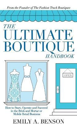 Libro The Ultimate Boutique Handbook - Emily A Benson