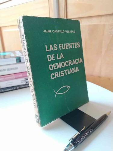 Las Fuentes De La Democracia Cristiana Jaime Castillo Velasc