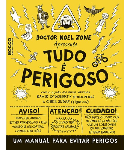 Tudo é perigoso: Um manual para evitar perigos, de Doherty, David. Editora Rocco Ltda, capa mole em português, 2017