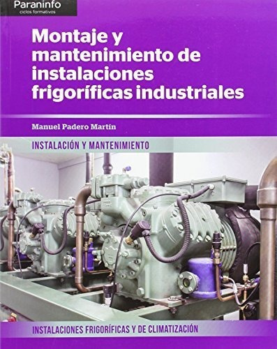 Montaje Y Mantenimiento De Instalaciones Frigoríficas Indust