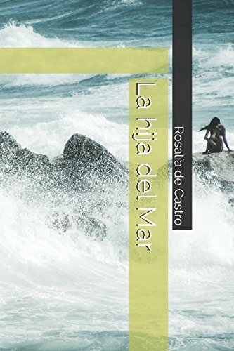 Libro : La Hija Del Mar  - De Castro, Rosalía _f