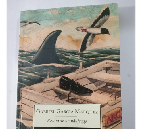 Libro   Relato De Un Náufrago/  Gabriel García Márquez