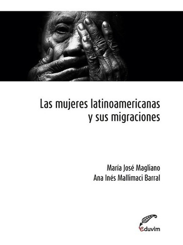 Libro Las Mujeres Latinoamericanas Y Sus Migraciones