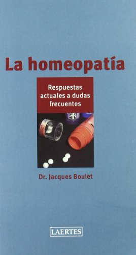 Libro La Homeopatia Respuestas Actuales A Dudas  De Boulet J