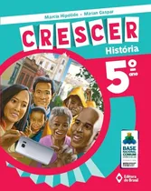 Comprar Crescer História - 5º Ano - Ensino fundamental I, de Hipólide, Márcia. Crescer Editorial Editora do Brasil, capa mole em português, 2018