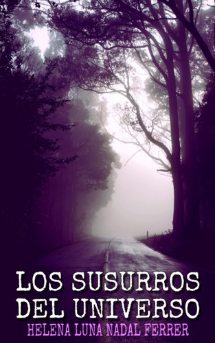 Libro: Los Susurros Del Universo (spanish Edition)