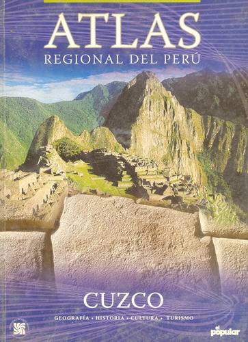 Atlas Regional Del Perú - Cuzco - Diario El Popular