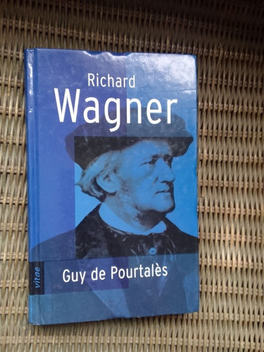 Guy De Pourtalés  Wagner Historia De Un Artista