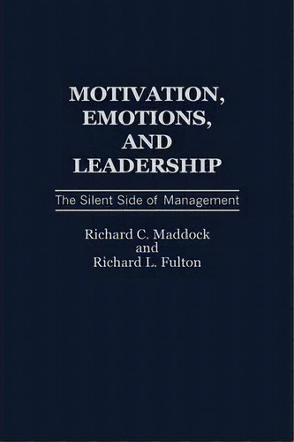 Motivation, Emotions, And Leadership, De Richard L. Fulton. Editorial Abc Clio, Tapa Dura En Inglés
