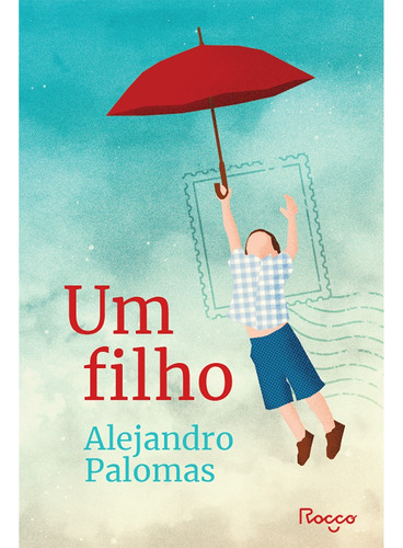 Um filho, de Palomas, Alejandro. Editora Rocco Ltda, capa mole em português, 2022