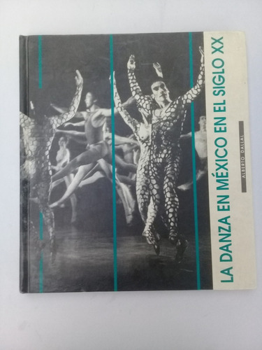 { La Danza En México En El Siglo Xx - Alberto Dallal }