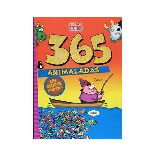 365 Animaladas. Un Chiste Por Dia-jorh-mawis