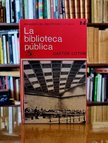 La Biblioteca Pública - Gaston Litton - Atelierdelivre (Usado)