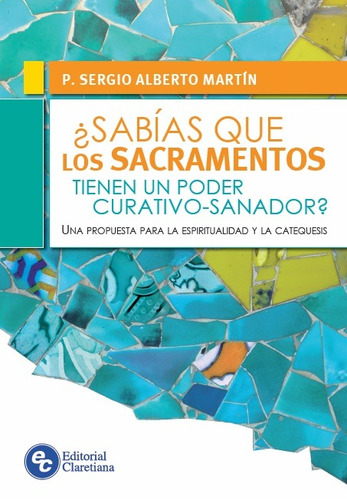 Sabias Que Los Sacramentos Tiene Un Poder Curativo-sanador?-