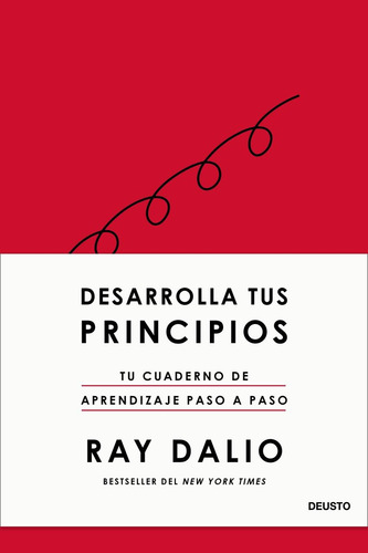 Libro: Desarrolla Tus Principios. Dalio, Ray. Deusto