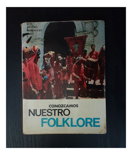 Conozcamos Nuestro Folklore | Luis A. Dominguez