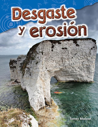 Libro: Desgaste Y Erosión (weathering And Erosion) (spanish