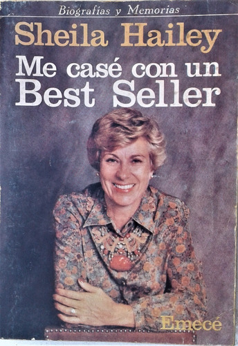 Me Case Con Un Best Seller - Sheila Hailey - Emece 1979