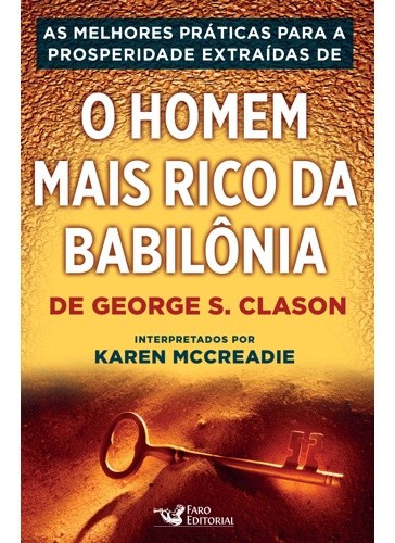 As Praticas Para A Prosperidade Extraidas De O Homem Mais R