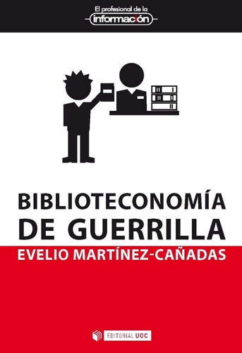 Biblioteconomãâa De Guerrilla, De Martínez-cañadas, Evelio. Editorial Uoc, S.l., Tapa Blanda En Español