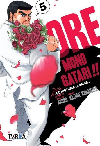 Ore Monogatari!! (ãâ¡ãâ¡mi Historia De Amor!!) #5, De Kazune Kawahara. Editorial Ivrea, Tapa Blanda En Español
