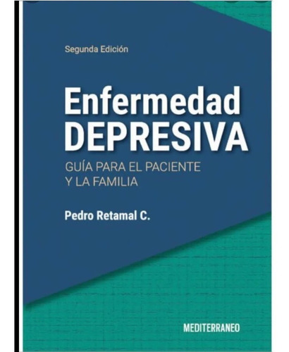  Enfermedad Depresiva Guía Paciente Y Familia Retamal Nuevo!