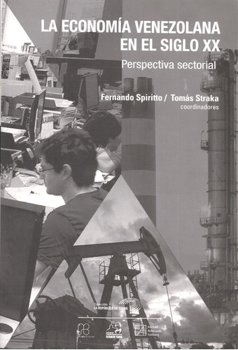 La Economía Venezolana En El Siglo Xx Perspectiva Sectorial 