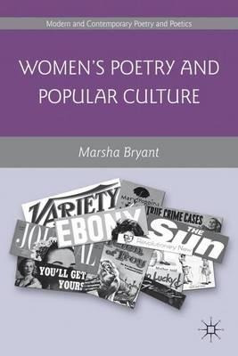 Women's Poetry And Popular Culture - Marsha Bryant