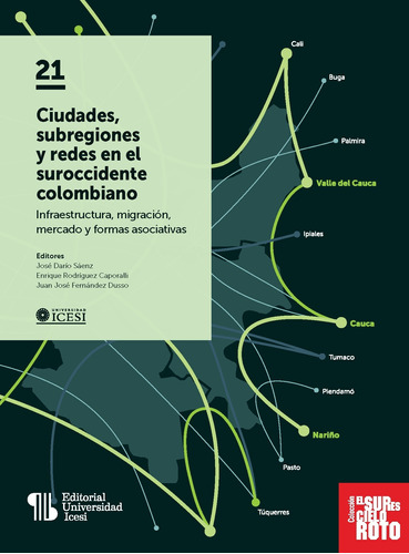 Ciudades, Subregiones Y Redes En El Suroccidente Colombiano