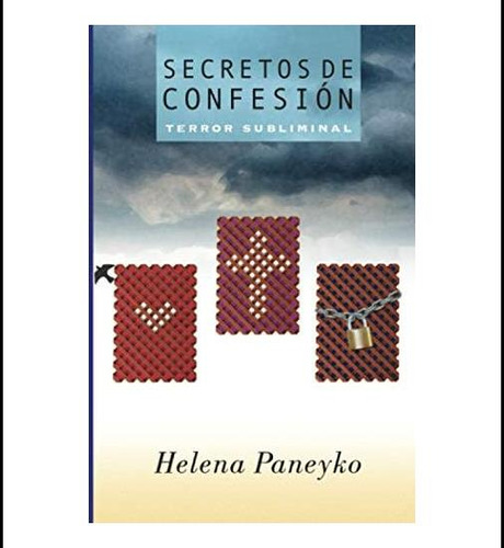 Libro: Secretos De Confesión: Terror Subliminal (spanish Edi