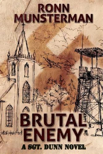 Brutal Enemy, De Ronn Munsterman. Editorial Createspace Independent Publishing Platform, Tapa Blanda En Inglés