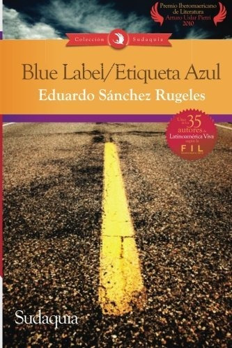 Libro : Blue Label / Etiqueta Azul - Sanchez Rugeles,...