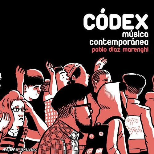 Codex Música Contemporánea - Pablo Díaz Marenghi - Maten Al 