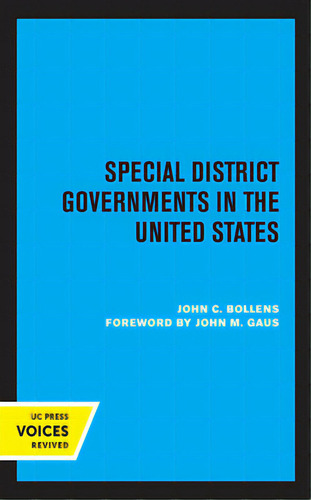 Special District Governments In The United States, De Bollens, John C.. Editorial Univ Of California Pr, Tapa Blanda En Inglés