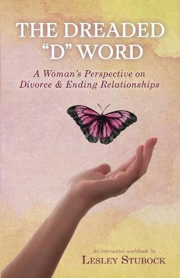 Libro The Dreaded D Word : A Woman's Perspective On Divor...