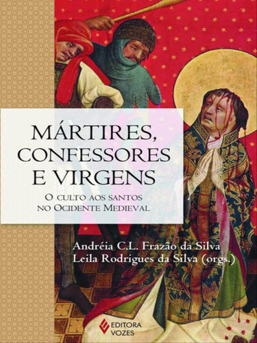 Mártires, Confessores E Virgens