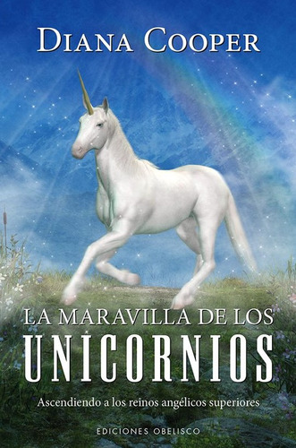 La Maravilla De Los Unicornios ( Libro Nuevo Y Original )