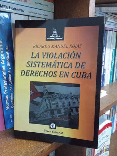 La Violacion Sistematica De Derechos En Cuba