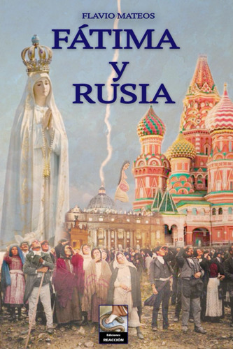 Libro: Fátima Y Rusia: La Consagración Pedida Por La Virgen 