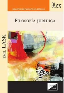 Filosofía Jurídica, De Emil Lask