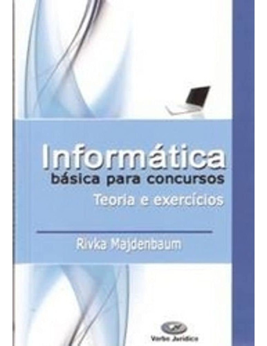 Informatica Basica Para Concursos - Teoria E Exercicios (Usado)
