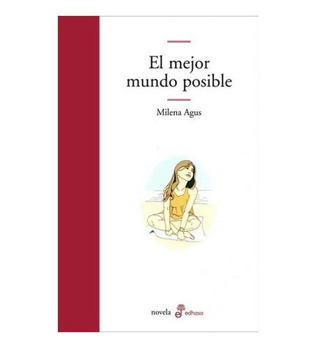 El Mejor Mundo Posible, De Agus, Milena., Vol. Volumen Unico