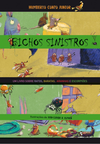 Bichos sinistros: Um livro sobre ratos, baratas, aranhas e escorpiões, de Conzo Junior, Humberto. Editora Wmf Martins Fontes Ltda, capa mole em português, 2011