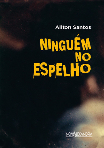 Livro: Ninguém No Espelho, Ailton Santos
