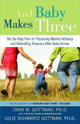 Libro And Baby Makes Three - John Gottman