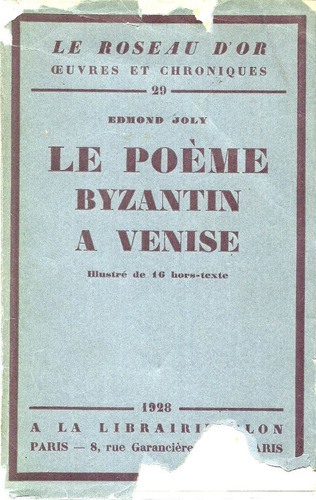 Edmond Joly.  Le Poéme Byzantin A Venise.  Idioma Francés.