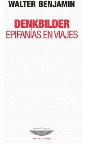 Libro Denkbilder, Epifanias En Viajes