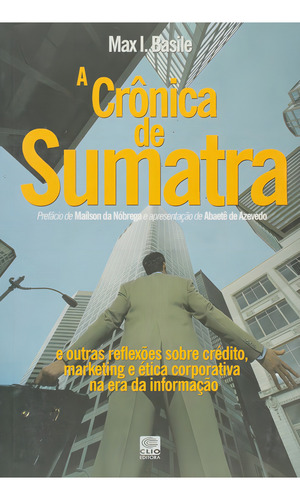 Crônica De Sumatra, A, De Max I. Basile. Editora Clio, Capa Dura Em Português